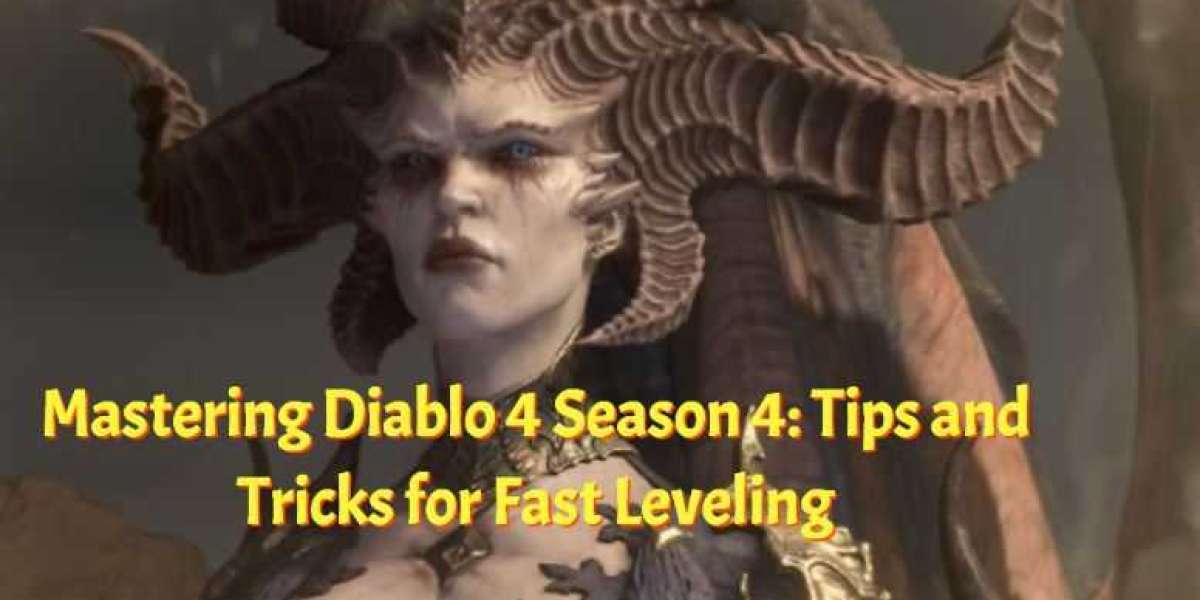 Mastering Diablo 4 Season 4: Tips and Tricks for Fast Leveling