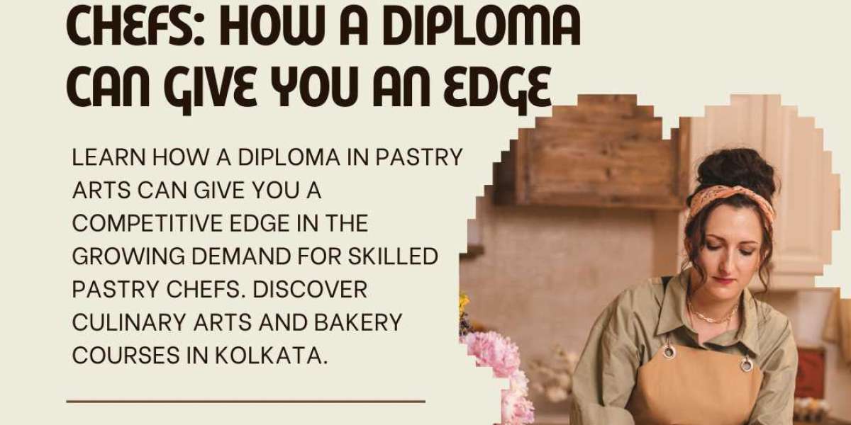 The Growing Demand for Skilled Pastry Chefs: How a Diploma Can Give You an Edge