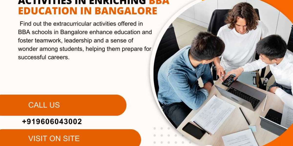 The Role of Extracurricular Activities in Enriching BBA Education in Bangalore