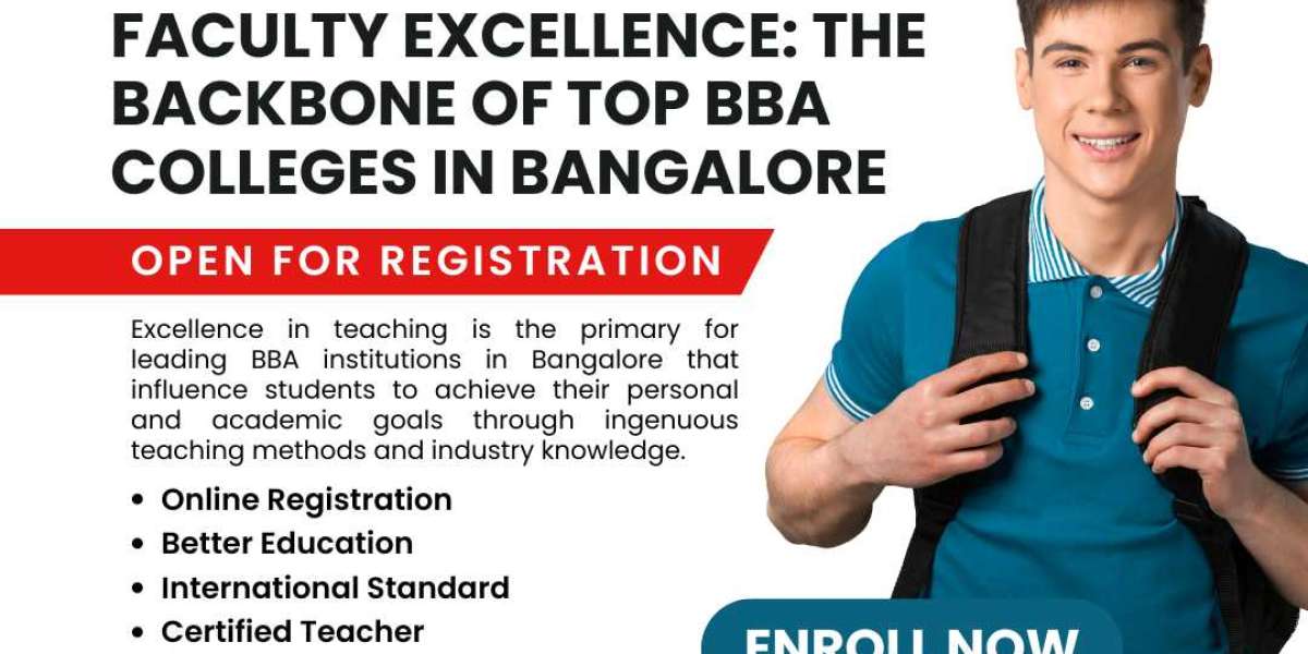 Faculty Excellence: The Backbone of Top BBA Colleges in Bangalore