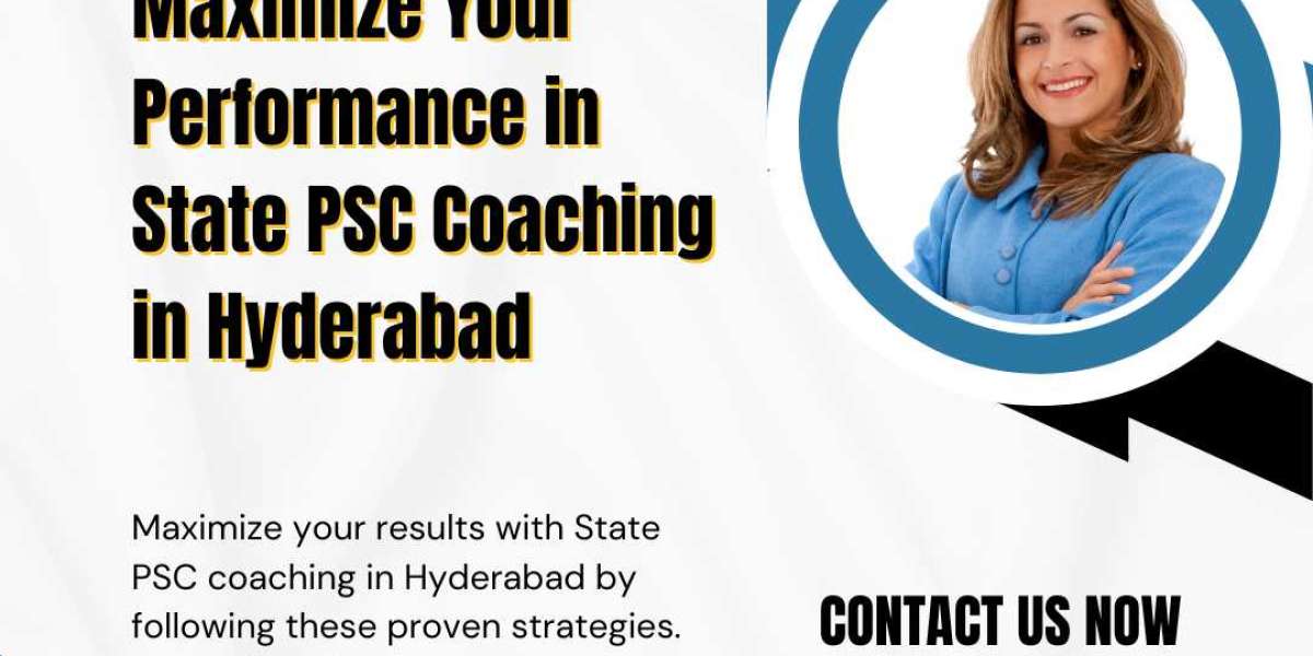 Maximize Your Performance in State PSC Coaching in Hyderabad